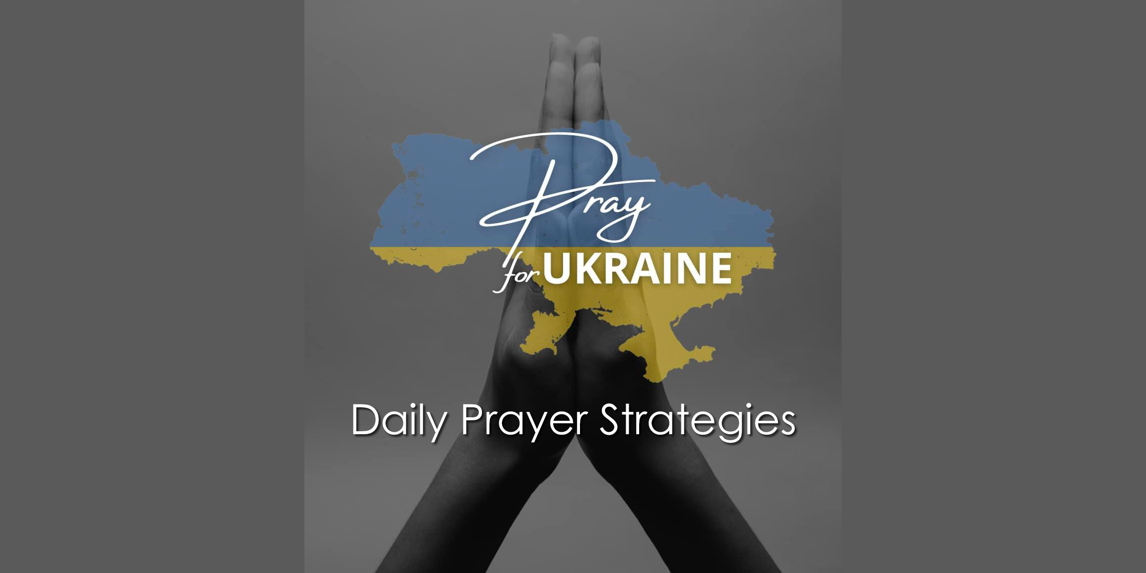 Daily Prayer Strategies for Ukraine